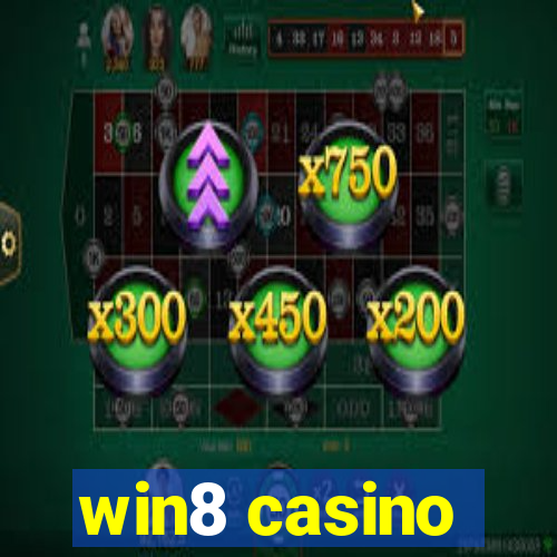 win8 casino