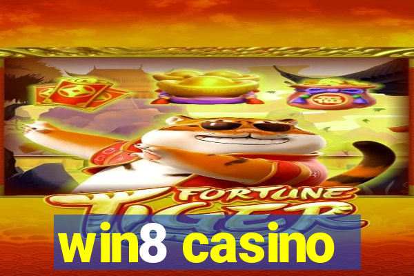 win8 casino