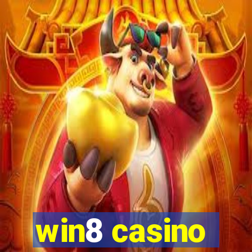 win8 casino