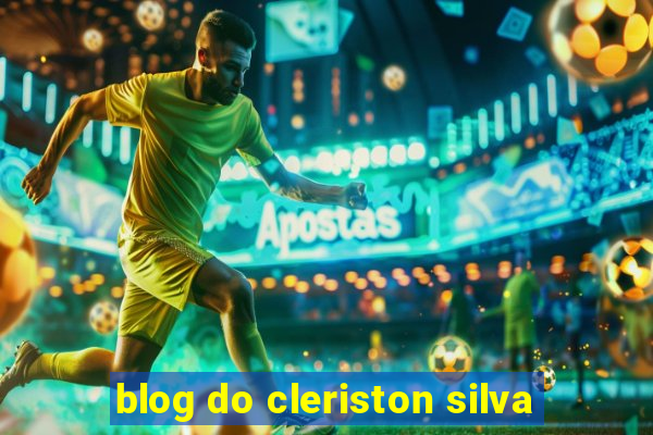 blog do cleriston silva