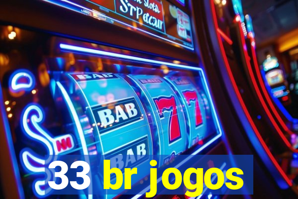 33 br jogos