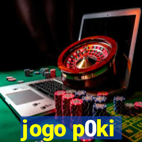 jogo p0ki