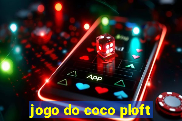 jogo do coco ploft