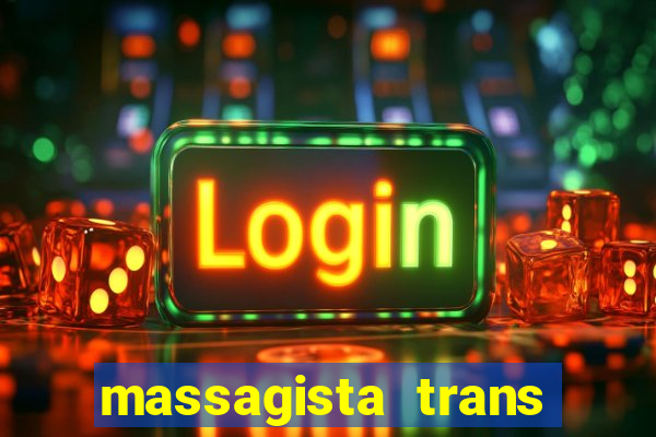 massagista trans sao paulo