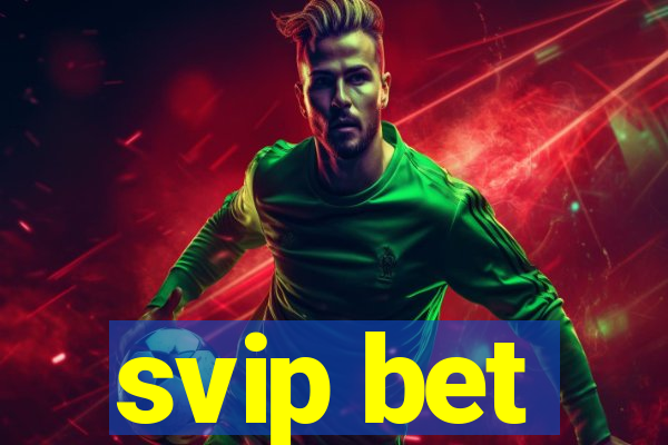 svip bet