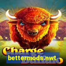 bettermods.nwt