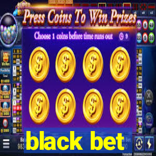 black bet