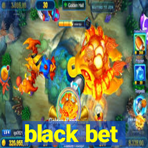 black bet