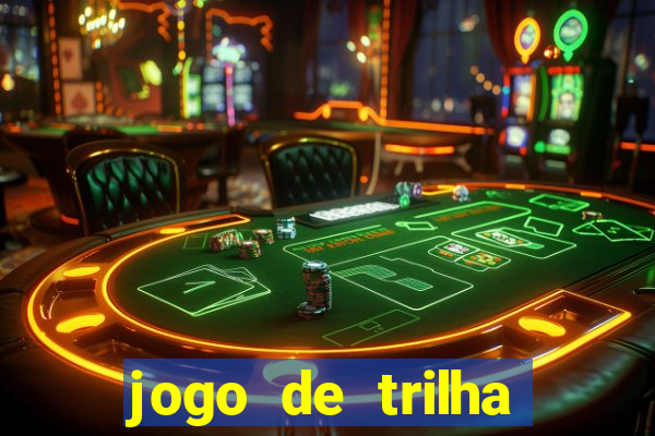 jogo de trilha para imprimir