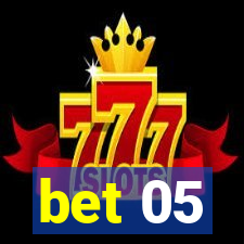 bet 05