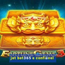 jet bet365 e confiável