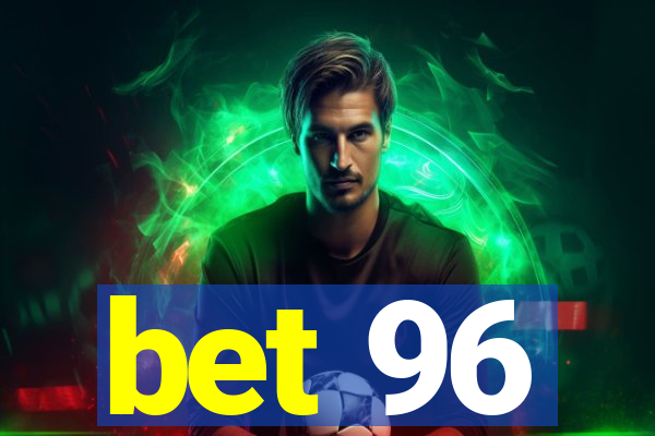 bet 96