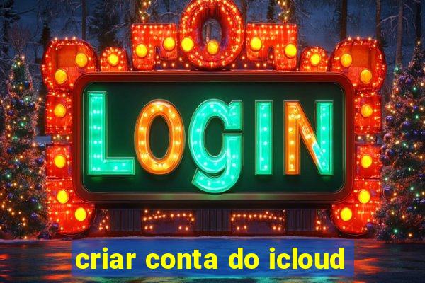 criar conta do icloud