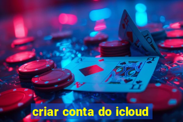 criar conta do icloud