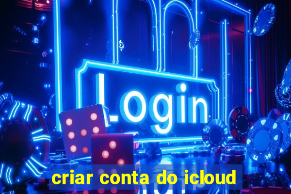 criar conta do icloud