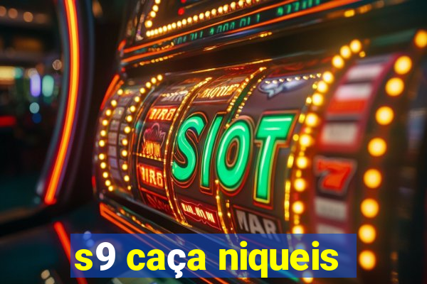 s9 caça niqueis