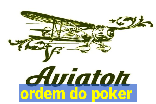 ordem do poker