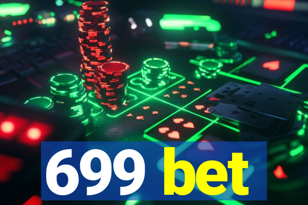 699 bet