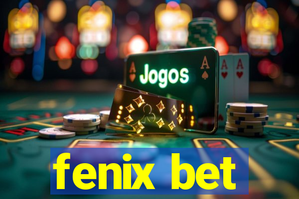 fenix bet