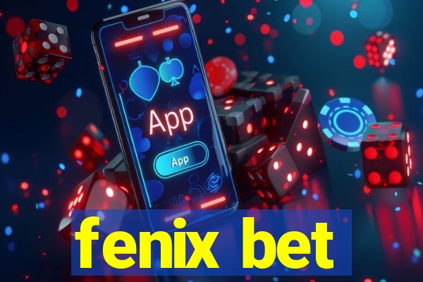 fenix bet