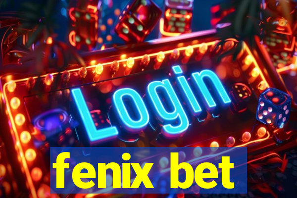 fenix bet