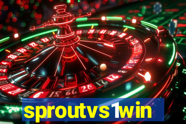 sproutvs1win