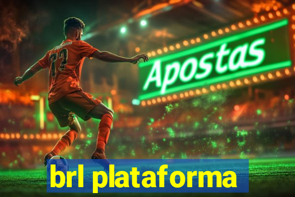 brl plataforma