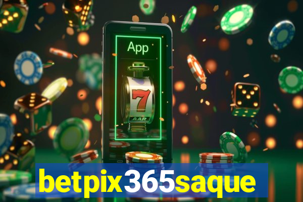 betpix365saque