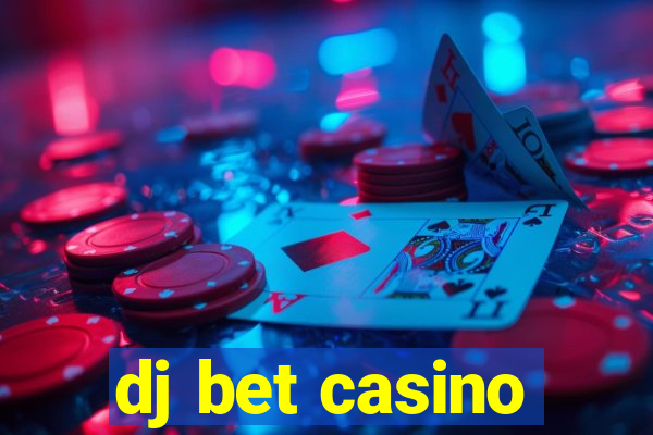 dj bet casino