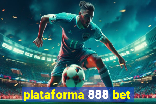 plataforma 888 bet