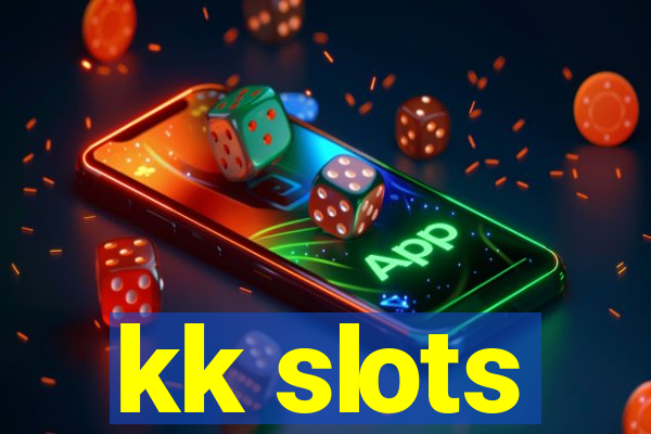 kk slots