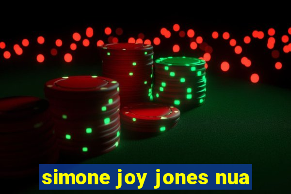 simone joy jones nua