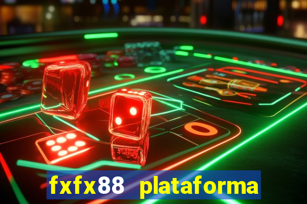 fxfx88 plataforma de jogos