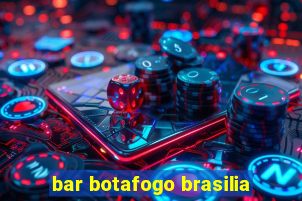 bar botafogo brasilia