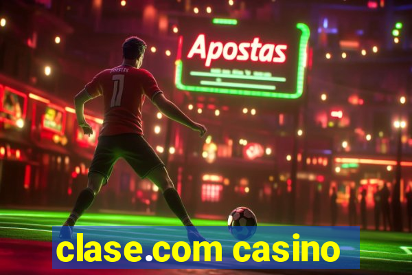 clase.com casino