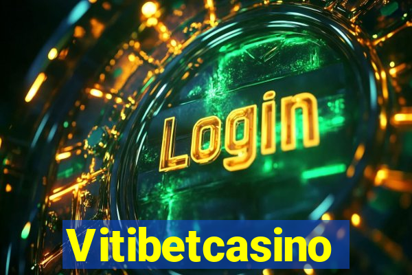 Vitibetcasino