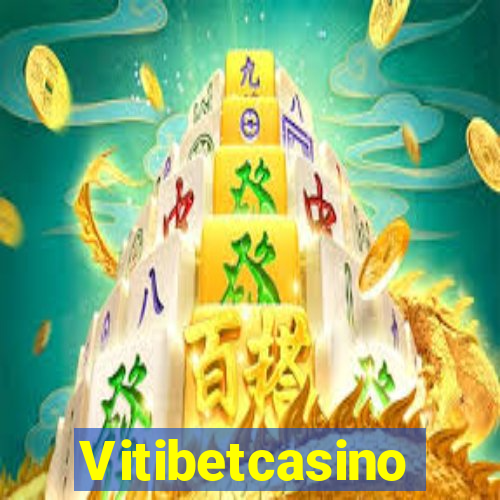 Vitibetcasino