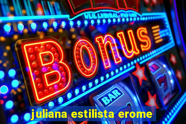 juliana estilista erome