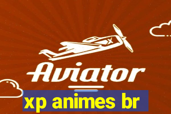 xp animes br