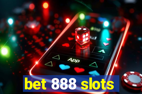 bet 888 slots