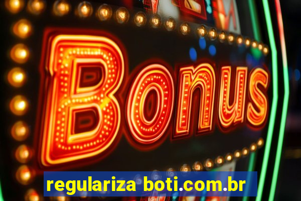 regulariza boti.com.br