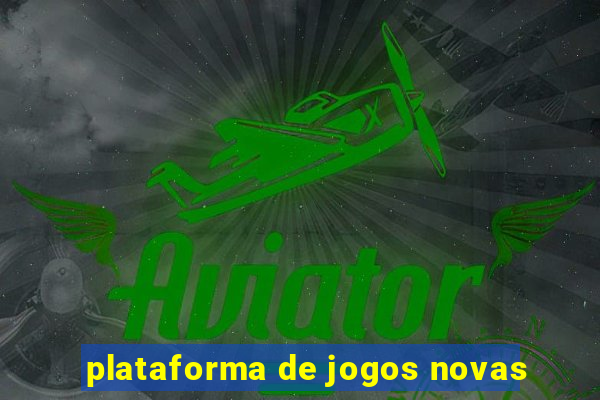 plataforma de jogos novas