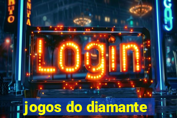 jogos do diamante