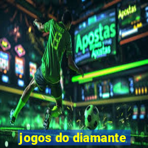 jogos do diamante