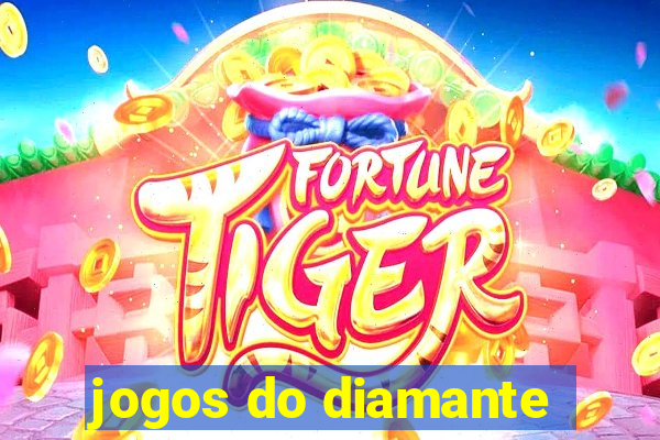 jogos do diamante