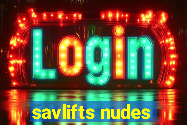 savlifts nudes