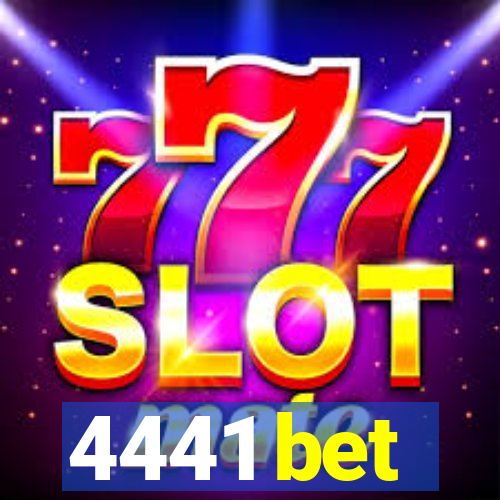 4441 bet