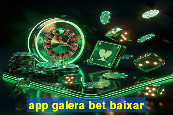 app galera bet baixar