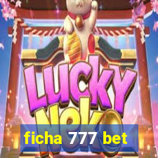 ficha 777 bet