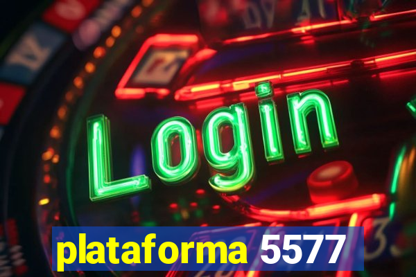 plataforma 5577